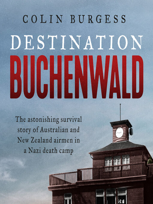 Title details for Destination Buchenwald by Colin Burgess - Available